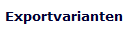 Exportvarianten